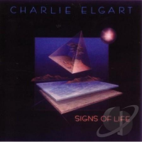 Album Charlie Elgart "Signs of Life" by Karl Latham