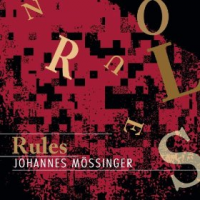 Album Johannes Mossinger "Rules/No Rules" by Karl Latham