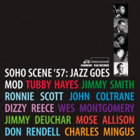 Soho Scene '57: Jazz Goes Mod by Tubby Hayes