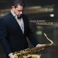 Album Andy Snitzer "Traveler" by Karl Latham