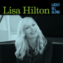 Lisa Hilton's New Album: Captivating, Cool, Impressionistic And Uplifting