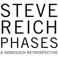 Read "Steve Reich: Phases: A Nonesuch Retrospective" reviewed by John Kelman