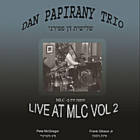 Album Live at MLC, Vol 2 by Dan Papirany